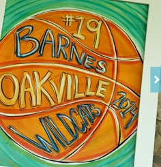 a painting of a basketball ball with the words'19 barnies oakville wildcats'written on it