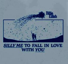 a blue and white photo with the words silly me to fall in love with you