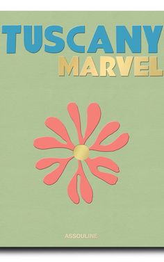 a book with the title tuscanny marvel written in blue and pink on it