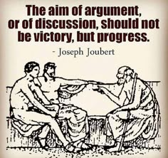 an image of two men sitting at a table with a quote on it that says, the aim of argument, or of discussion, should not be victory but progress