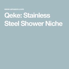 the words geeke stainless steel shower niche are in white letters on a blue background