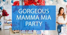 a woman standing in front of a table with decorations on it and the words gorgeous mamma mia party