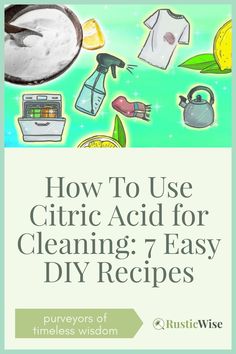 how to use citric acid for cleaning 7 easy diy recipes by ruth wise