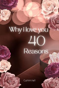 Radiant Affection: Unveiling 40 Reasons Why I Cherish You Reasons Why You Love Someone, Why Do I Love You, I Love You Because List, Love You Boyfriend, Love You Best Friend, Reasons I Love You