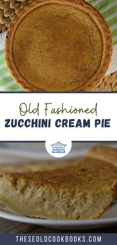 an old fashioned zucchini cream pie on a plate with the title overlay