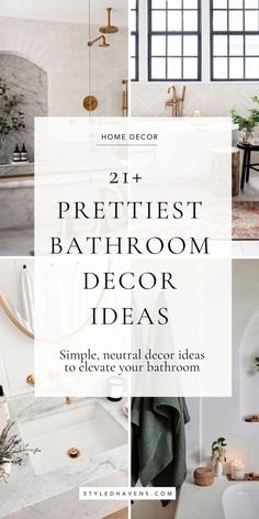 bathroom decor ideas with text overlay that reads 21 prettiest bathroom decor ideas