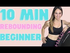 a woman holding a surfboard with the words 10 min rebounding beginner