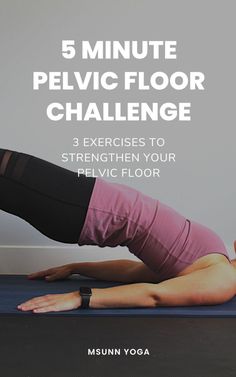 the 5 minute pelvic floor challenge includes exercises to stretch out your felici