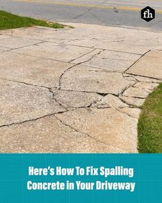 cracked concrete with the words here's how to fix spalling concrete in your driveway