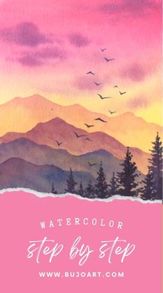 watercolor step by step book with mountains in the background and birds flying over it