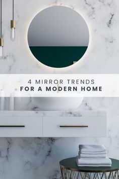 a bathroom with marble walls and flooring, the text reads 4 mirror trends for a modern home