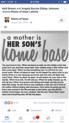 a mother is her son's home base sign with the words, you are home to him when he wants to walk