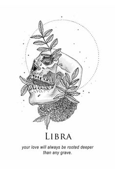 a drawing of a skull with leaves on it's head and the words libra above