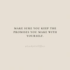 a quote that says make sure you keep the proms you make with your self