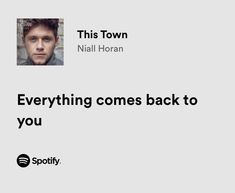 an ad for spotify with the caption'everything comes back to you '