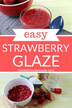 easy strawberry glaze recipe with fresh strawberries in the bowl