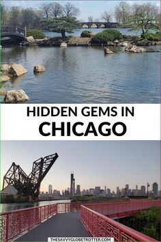 a bridge over water with the words hidden gems in chicago on top and below it