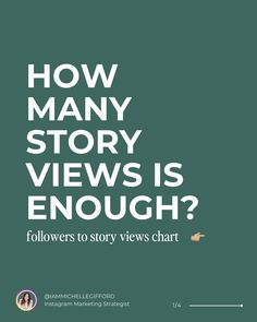 an advertisement with the words how many story views is enough? followers to story views chart