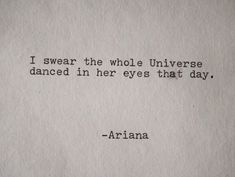 an old typewriter with the words i swear the whole universe and dance in her eyes that day