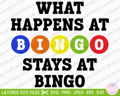 what happens at bingo stays at bingo? svg file for cricut