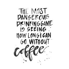 the most dangerous game is being served how long can i go without coffee?