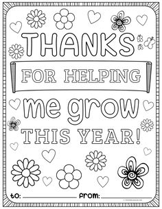 a coloring page with the words thanks for helping me grow this year