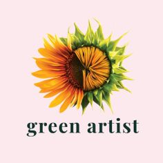 a sunflower with the words green artist on it