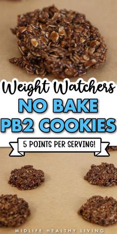 no bake cookies with text overlay reading weight watchers no bake pb2 cookies 5 points per serving