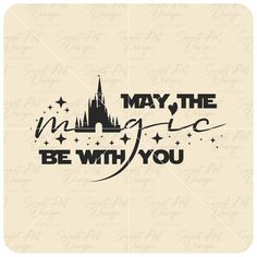 the phrase may the magic be with you in front of a silhouette of a castle