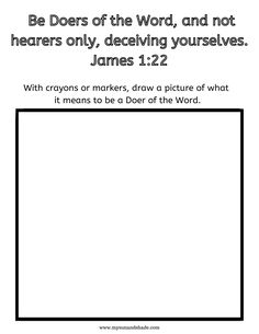 a bible verse with the words be doers of the word and not hearers only, deceiving themselves james 1 22