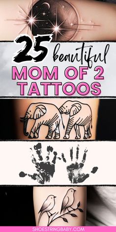 three different tattoos with the words 25 beautiful mom of 2 tattoos