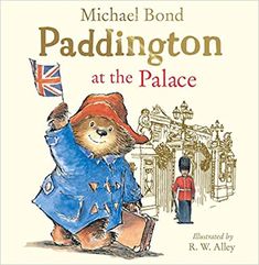 michael bond paddington at the palace by michael bond, illustrated by john o'connor