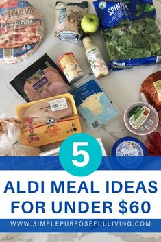 the meal is laid out and ready to be eaten with text overlay reading 5 aldi meal ideas for under $ 60