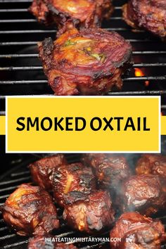 some meat is cooking on a grill with the words smoked oxtaill above it