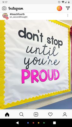 a sign that says don't stop until you're proud