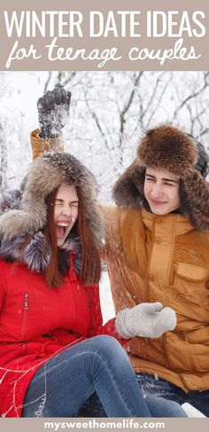 two people sitting in the snow with text overlay that reads winter date ideas for teenage couples