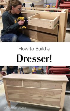 a woman working on a dresser with text overlay that reads how to build a dresser