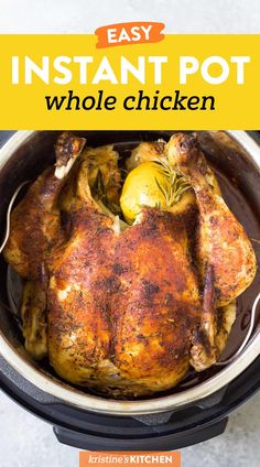 an instant pot whole chicken in the crockpot with text overlay that reads easy instant pot whole chicken