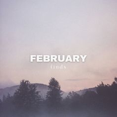 a field with trees and the words february in white on it's bottom right corner