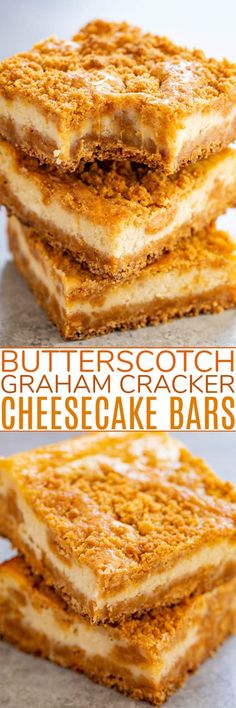 four different views of cheesecake bars stacked on top of each other with the words butterscotch and graham crackers