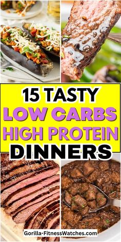 low carb high protein dinner menu with the words, 15 tasty low carbs high