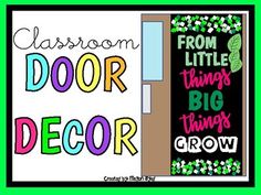 classroom door decor with the words, classroom door decor things big things grow on it