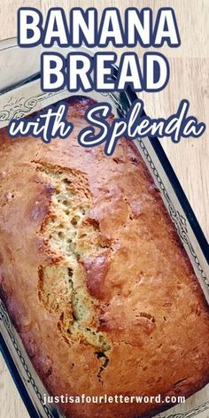 banana bread with splends in a glass pan on a wooden table and text overlay reads, banana bread with splends