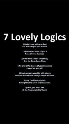 a black and white photo with the words 7 lovelyly logics written on it