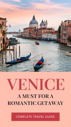 venice must for a romantic getaway complete travel guide