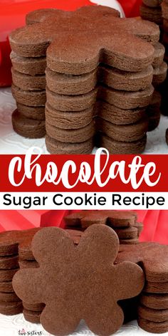 chocolate sugar cookie cookies are stacked on top of each other with the words, chocolate sugar cookie