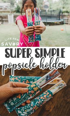 a girl holding up some papers with the words super simple popsicle holders