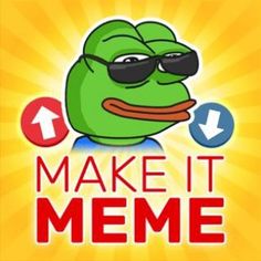 an animated frog with sunglasses and the words make it meme