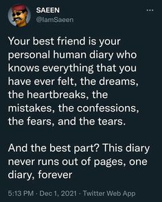 the text reads, your best friend is your personal human diary who knows everything that you have