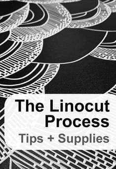 The Linocut Process, Tips and Supplies